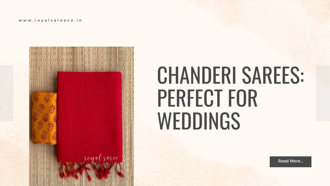 The Elegance of Chanderi Sarees: A Perfect Choice for Weddings