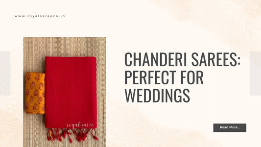 The Elegance of Chanderi Sarees: A Perfect Choice for Weddings